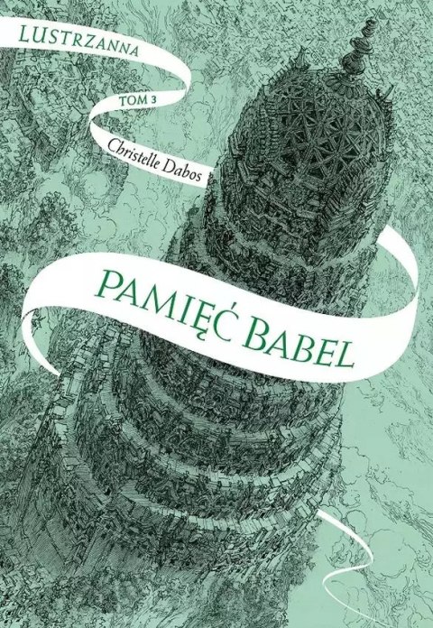 Lustrzanna. Tom 3. Pamięć Babel Lustrzanna. Tom 3. Pamięć Babel