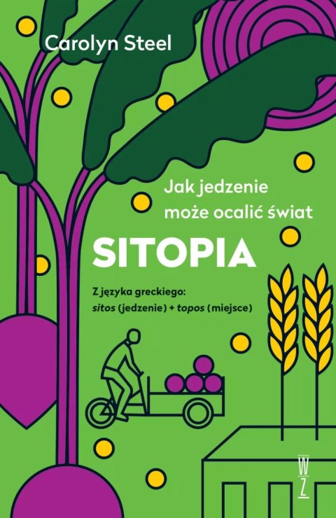 Sitopia. Jak jedzenie może ocalić świat Sitopia. Jak jedzenie może ocalić świat