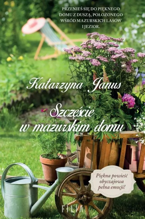 Szczęście w mazurskim domu Szczęście w mazurskim domu