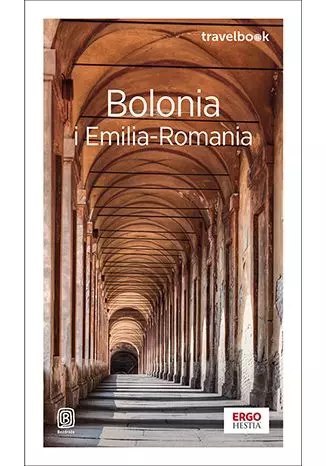 Travelbook. Bolonia i Emilia-Romania, wydanie 4 Travelbook. Bolonia i Emilia-Romania, wydanie 4
