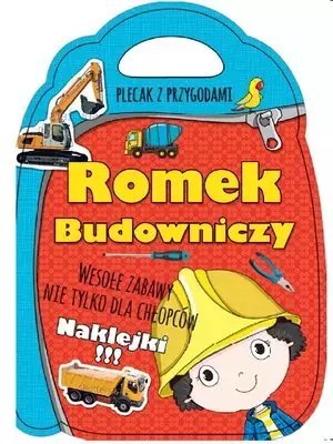 Plecak z przygodami. Romek budowniczy Plecak z przygodami. Romek budowniczy