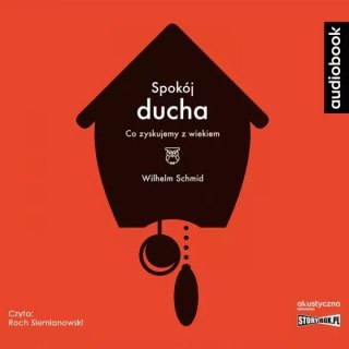 Spokój ducha. Co zyskujemy z wiekiem. Audiobook