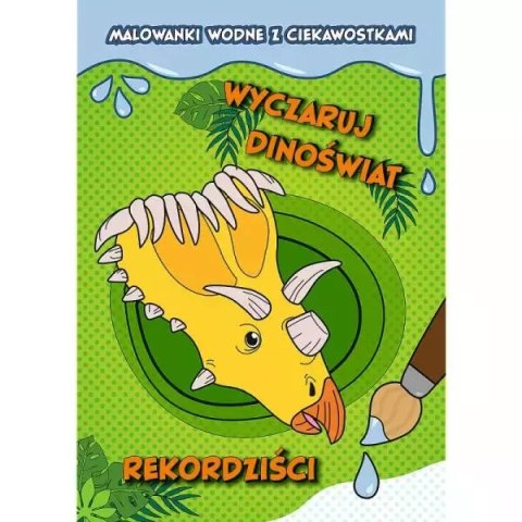 Wyczaruj dinoświat! Malowanki wodne z ciekawostkami. Rekordziści 09819 Trefl Wyczaruj dinoświat! Malowanki wodne z ciekawostkami. Rekordziści 09819 Trefl