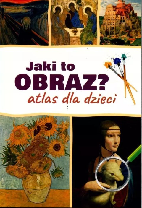 JAKI TO OBRAZ? ATLAS DLA DZIECI JAKI TO OBRAZ? ATLAS DLA DZIECI