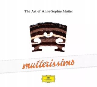 Mutterissimo ? The Art of Anne-Sophie Mutter