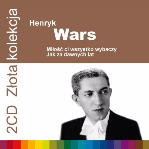 Złota kolekcja. Henryk Wars. Miłość ci wszystko wybaczy / Jak za dawnych lat, 2 CD Złota kolekcja. Henryk Wars. Miłość ci wszystko wybaczy / Jak za dawnych lat, 2 CD