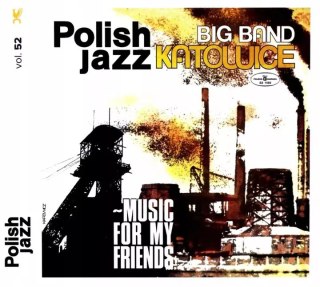 Music For My Friends (Polish Jazz Vol. 52), CD