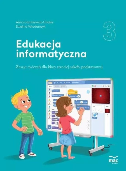 Edukacja informatyczna SP 3 Zeszyt ćwiczeń Edukacja informatyczna SP 3 Zeszyt ćwiczeń