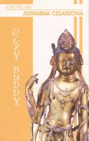 Jedwabna cesarzowa II: Oczy Buddy Jedwabna cesarzowa II: Oczy Buddy