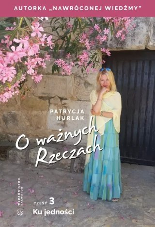 O ważnych Rzeczach cz.3 Ku jedności