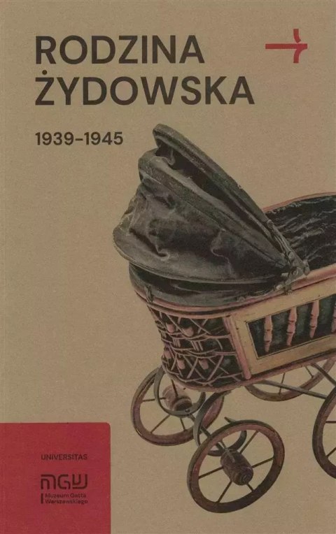 Rodzina żydowska 1939-1945. Wybrane zagadnienia Rodzina żydowska 1939-1945. Wybrane zagadnienia