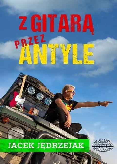 Z gitarą przez Antyle Z gitarą przez Antyle