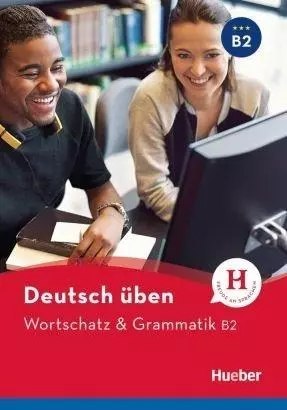Wortschatz & Grammatik B2 HUEBER Wortschatz & Grammatik B2 HUEBER