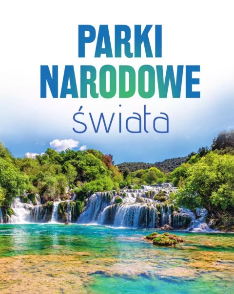 Parki narodowe świata Parki narodowe świata