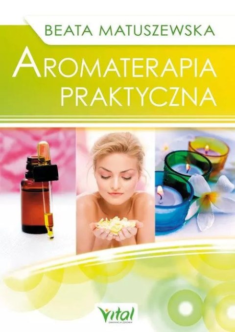 Aromaterapia praktyczna w.2 Aromaterapia praktyczna w.2