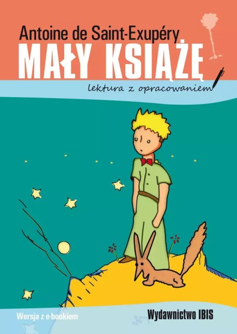 Mały książę. Lektura z opracowaniem Mały książę. Lektura z opracowaniem