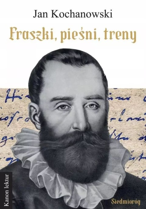 Fraszki, pieśni, treny Fraszki, pieśni, treny