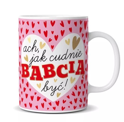 Kubek Ach, jak cudnie być Babcią Kubek Ach, jak cudnie być Babcią