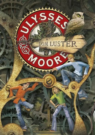 Ulysses Moore. Tom 3. Dom Luster