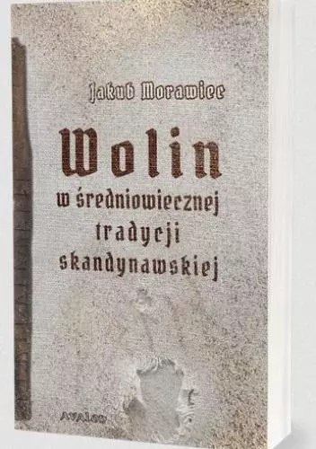 Wolin w średniowiecznej tradycji skandynawskiej Wolin w średniowiecznej tradycji skandynawskiej