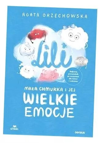 Lili. Mała chmurka i jej wielkie emocje Lili. Mała chmurka i jej wielkie emocje