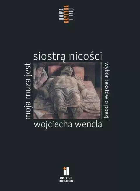 Moja muza jest siostrą nicości. Wybór tekstów... Moja muza jest siostrą nicości. Wybór tekstów...