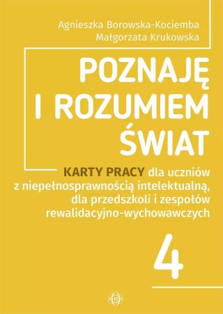 Poznaję i rozumiem świat 4 Karty pracy dla uczniów z niepełnosprawnością intelektualną. Wydanie 2024