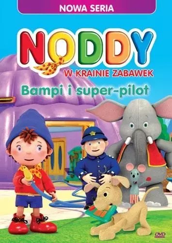 Noddy w krainie zabawek. Bampi i super pilot Noddy w krainie zabawek. Bampi i super pilot