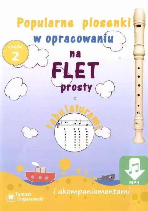 Piosenki na flet prosty cz.2 Piosenki na flet prosty cz.2