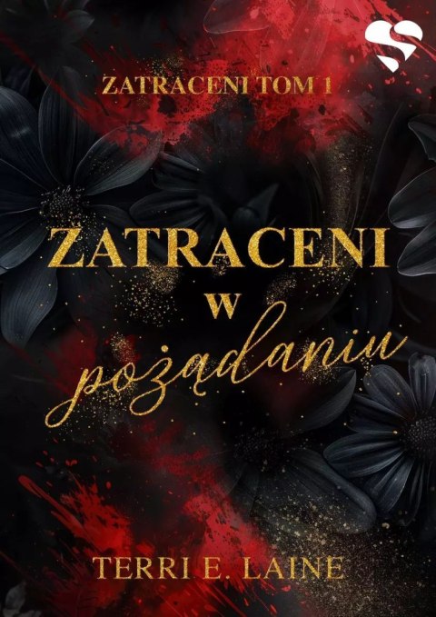 Zatraceni w pożądaniu. Tom 1 Zatraceni w pożądaniu. Tom 1