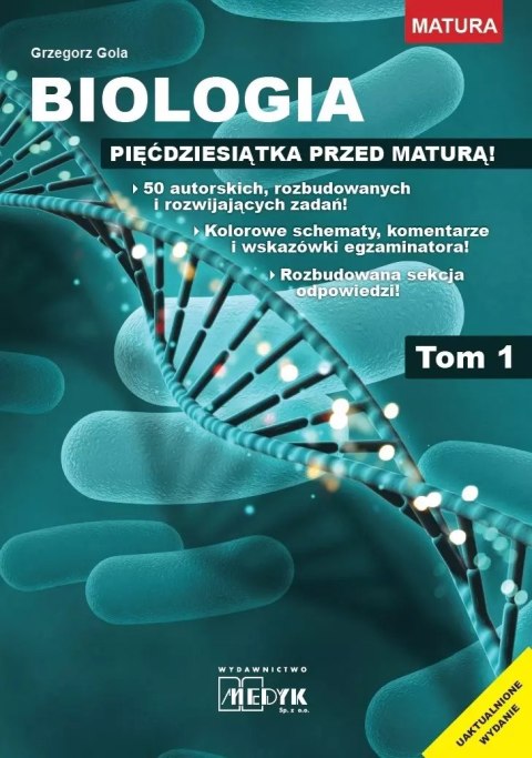 Biologia - pięćdziesiątka przed maturą tom 1 Biologia - pięćdziesiątka przed maturą tom 1