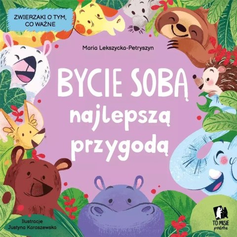 Bycie sobą najlepszą przygodą Bycie sobą najlepszą przygodą