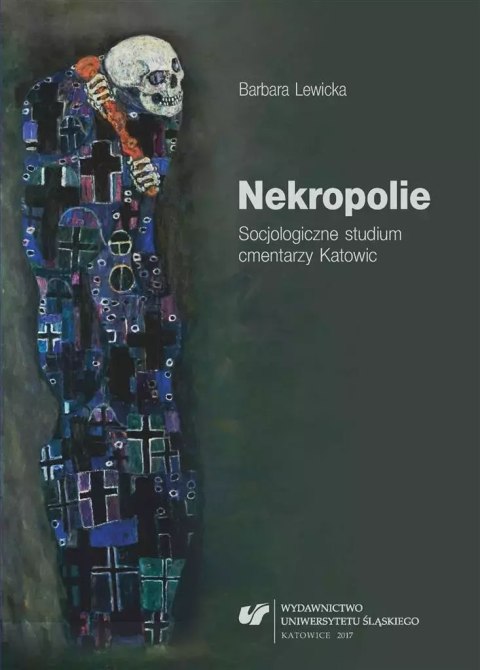 Nekropolie. Socjologiczne studium cmentarzy... Nekropolie. Socjologiczne studium cmentarzy...