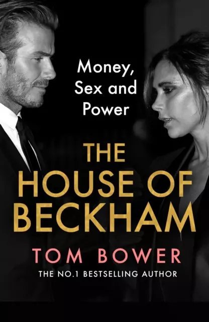 The House of Beckham. Money, Sex and Power The House of Beckham. Money, Sex and Power
