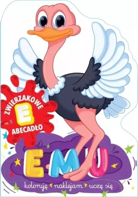 Emu. Zwierzakowe abecadło. Część 5: E Emu. Zwierzakowe abecadło. Część 5: E