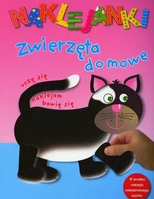 Naklejanki. Zwierzęta domowe Naklejanki. Zwierzęta domowe