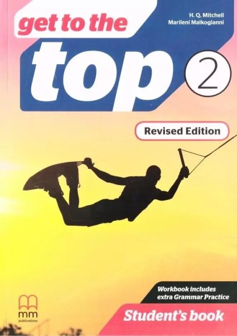 Get to the Top Revised Ed. 2 SB MM PUBLICATIONS Get to the Top Revised Ed. 2 SB MM PUBLICATIONS