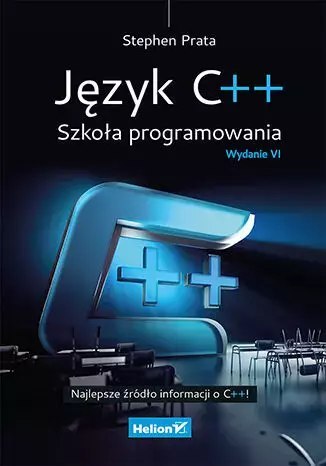 Język C++. Szkoła programowania, wydanie 6 Język C++. Szkoła programowania, wydanie 6