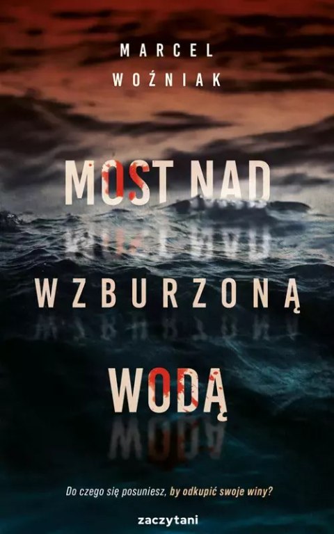 Most nad wzburzoną wodą Most nad wzburzoną wodą