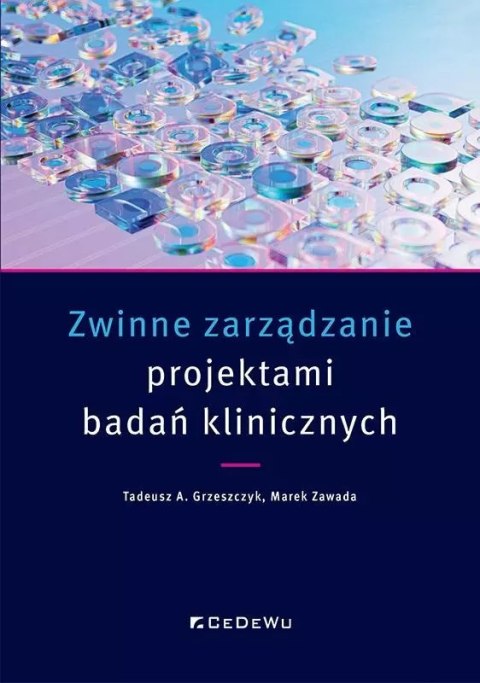 Zwinne zarządzanie projektami badań klinicznych Zwinne zarządzanie projektami badań klinicznych