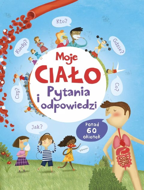 Moje ciało. Pytania i odpowiedzi Moje ciało. Pytania i odpowiedzi