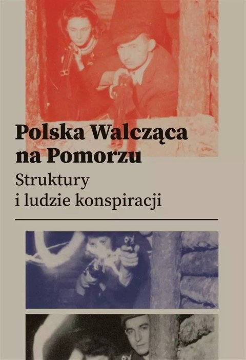 Polska Walcząca na Pomorzu Polska Walcząca na Pomorzu