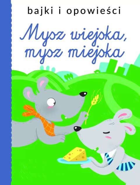 Bajki i opowieści. Mysz wiejska, mysz miejska Bajki i opowieści. Mysz wiejska, mysz miejska