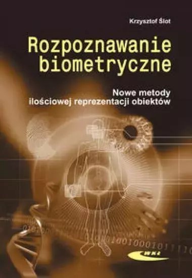 Rozpoznawanie biometryczne. Nowe metody ilościowej Rozpoznawanie biometryczne. Nowe metody ilościowej