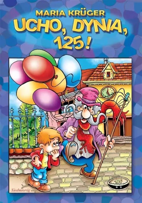 Ucho, dynia, 125! Ucho, dynia, 125!