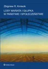 Losy wariata i głupka w państwie i społeczeństwie Losy wariata i głupka w państwie i społeczeństwie