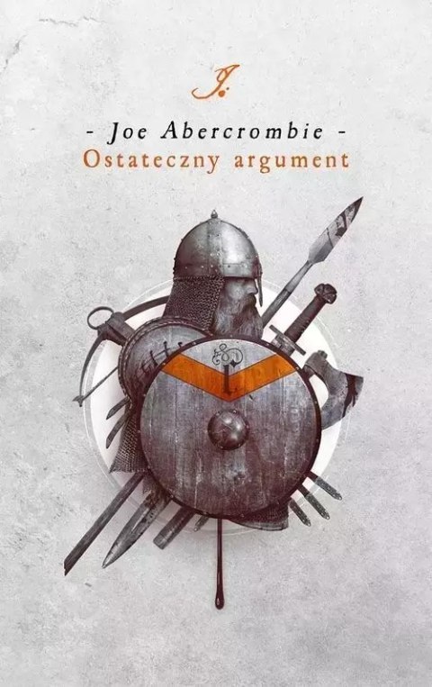 Ostateczny argument. Cykl Pierwsze Prawo. Księga 3 Ostateczny argument. Cykl Pierwsze Prawo. Księga 3