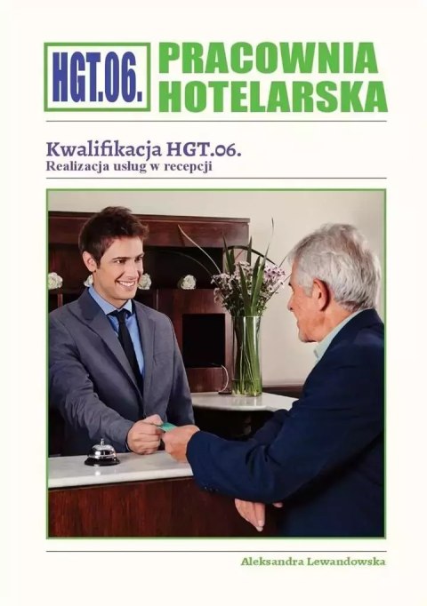 Pracownia hotelarska HGT.06. Realizacja usług w recepcji Pracownia hotelarska HGT.06. Realizacja usług w recepcji