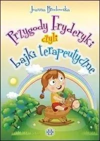 Przygody Fryderyki, czyli bajki terapeutyczne w.4
