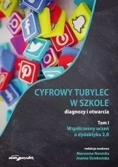 Cyfrowy tubylec w szkole-diagnozy i otwarcia T.1 Cyfrowy tubylec w szkole-diagnozy i otwarcia T.1